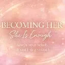 Logo Becoming Her: She Is <mark>Enough</mark>™
