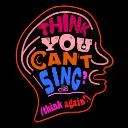 Logo ThinkYouCan'tSing? ThinkAgain!